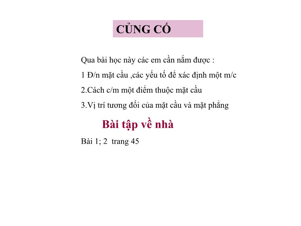 Bài giảng Hình học Lớp 12 - Chương 2: Mặt nón, mặt trụ, mặt cầu - Bài 1: Mặt cầu, khối cầu - Bùi Hồng Hạnh trang 8