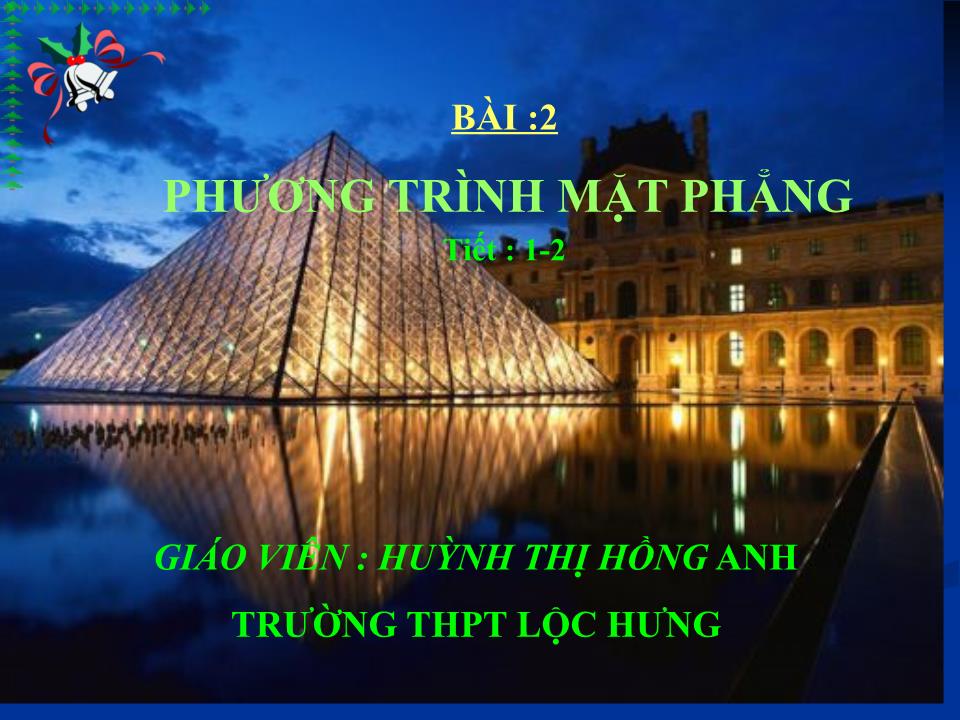 Bài giảng Hình học Lớp 12 - Chương 3 - Bài 2: Phương trình mặt phẳng trang 1