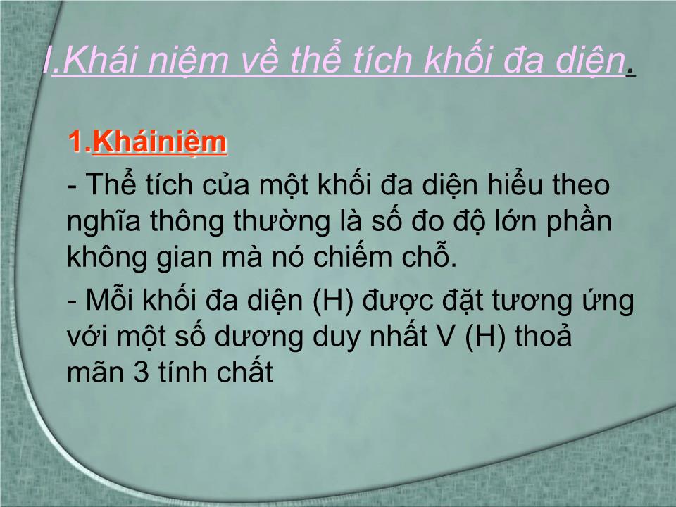 Bài giảng Hình học Lớp 12 - Chương 1 - Bài 3: Khái niệm về thể tích của khối đa diện trang 4