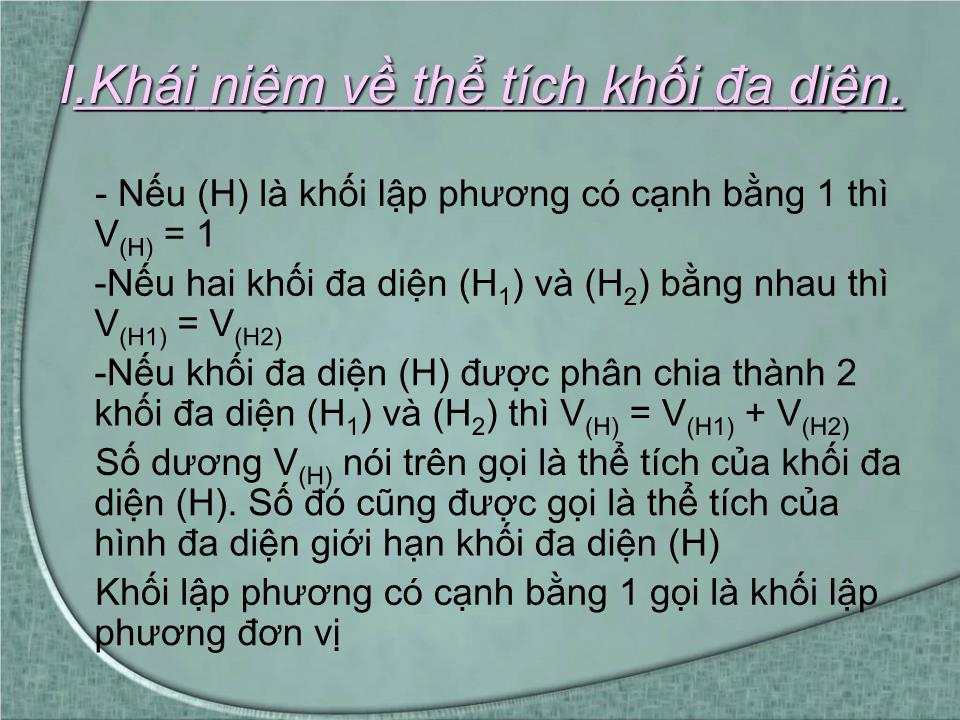 Bài giảng Hình học Lớp 12 - Chương 1 - Bài 3: Khái niệm về thể tích của khối đa diện trang 9