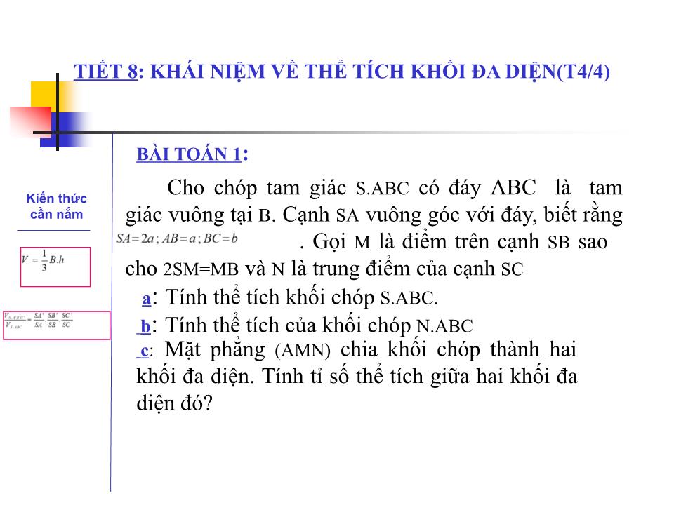 Bài giảng Hình học Lớp 12 - Chương 1 - Bài 3: Khái niệm về thể tích của khối đa diện - Nguyễn Xuân Long trang 3