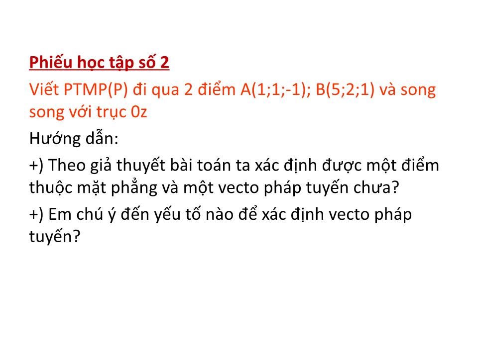 Bài giảng Hình học Lớp 12 - Bài tập phương trình tổng quát của mặt phẳng (Tiết 1) trang 3