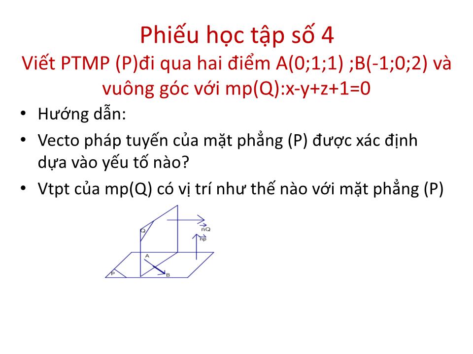 Bài giảng Hình học Lớp 12 - Bài tập phương trình tổng quát của mặt phẳng (Tiết 1) trang 6