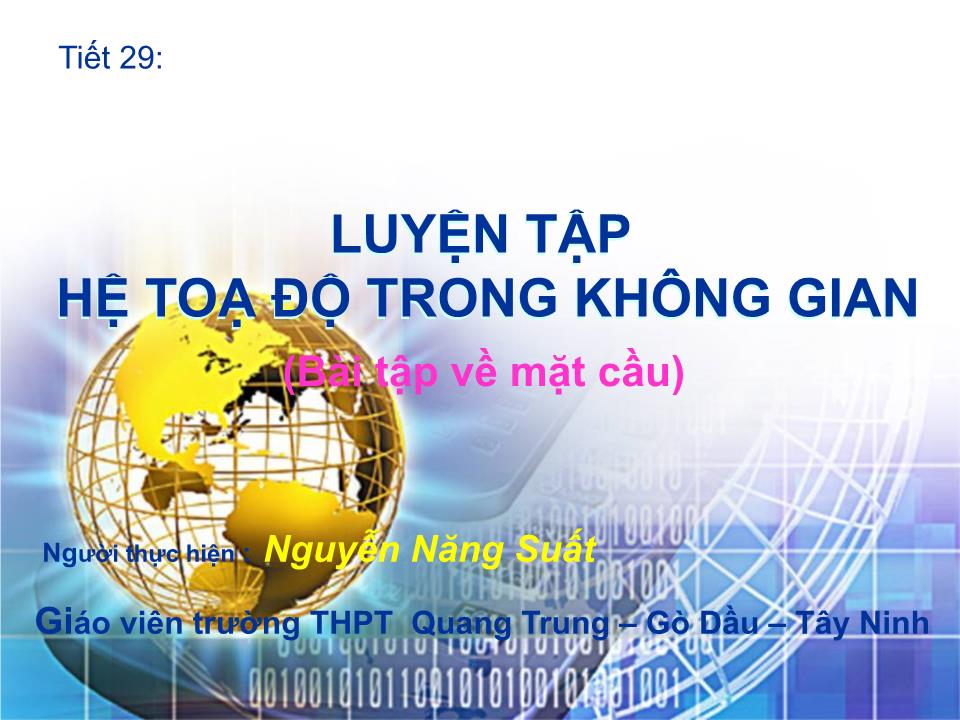 Bài giảng Hình học Lớp 12 - Tiết 29: Luyện tập hệ toạ độ trong không gian - Nguyễn Năng Suất trang 2