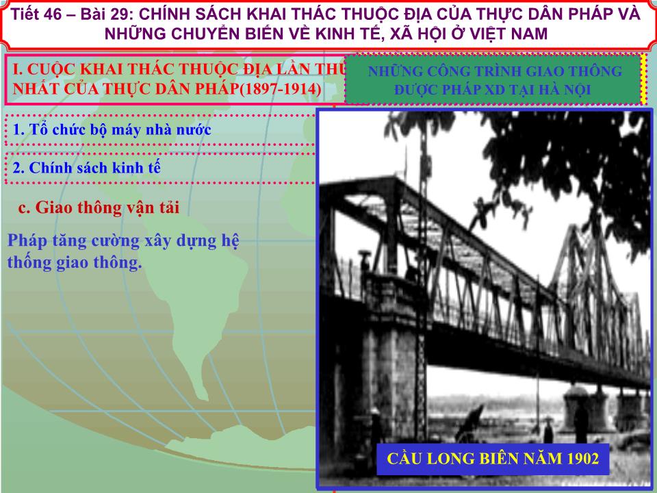 Bài giảng Lịch sử Lớp 8 - Chương 2: Xã hội Việt Nam từ năm 1897 đến năm 1918 - Tiết 46, Bài 29: Chính sách khai thác thuộc địa của thực dân Pháp và những chuyển biến về kinh tế, xã hội ở Việt Nam trang 7