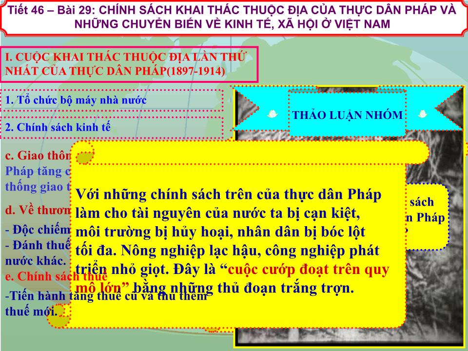 Bài giảng Lịch sử Lớp 8 - Chương 2: Xã hội Việt Nam từ năm 1897 đến năm 1918 - Tiết 46, Bài 29: Chính sách khai thác thuộc địa của thực dân Pháp và những chuyển biến về kinh tế, xã hội ở Việt Nam trang 8