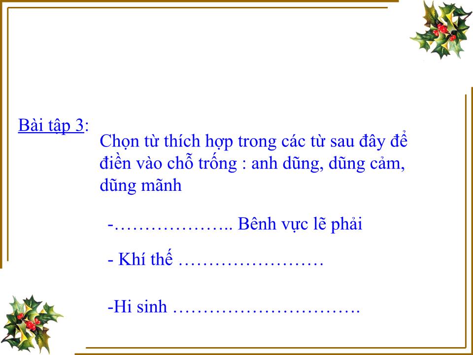 Bài giảng Luyện từ và câu Lớp 4 - Mở rộng vốn từ: Dũng cảm - Nguyễn Xuân Qúy trang 6