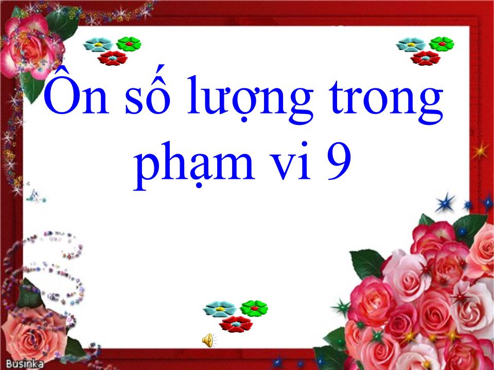 Bài giảng Lớp Lá - Đếm đến 10 nhận biết nhóm có 10 đối tượng,nhận biết chữ số 10 - Nguyễn Thị Ánh Dương trang 2