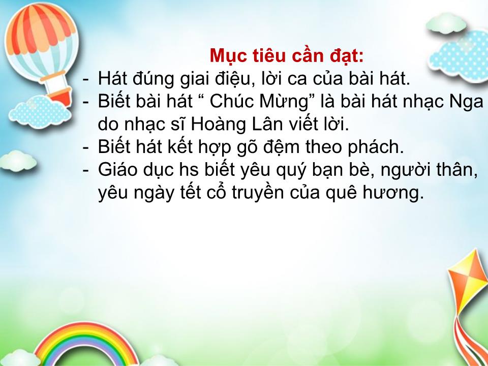 Bài giảng Âm nhạc Lớp 4 - Bài hát: Chúc mừng - Nguyễn Thị Hường trang 5