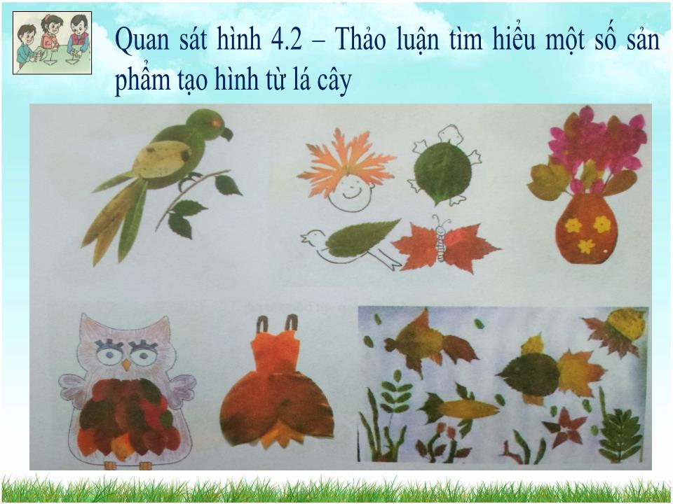 Bài giảng Mỹ thuật - Chủ đề 4 : Sáng tạo với những chiếc lá trang 6