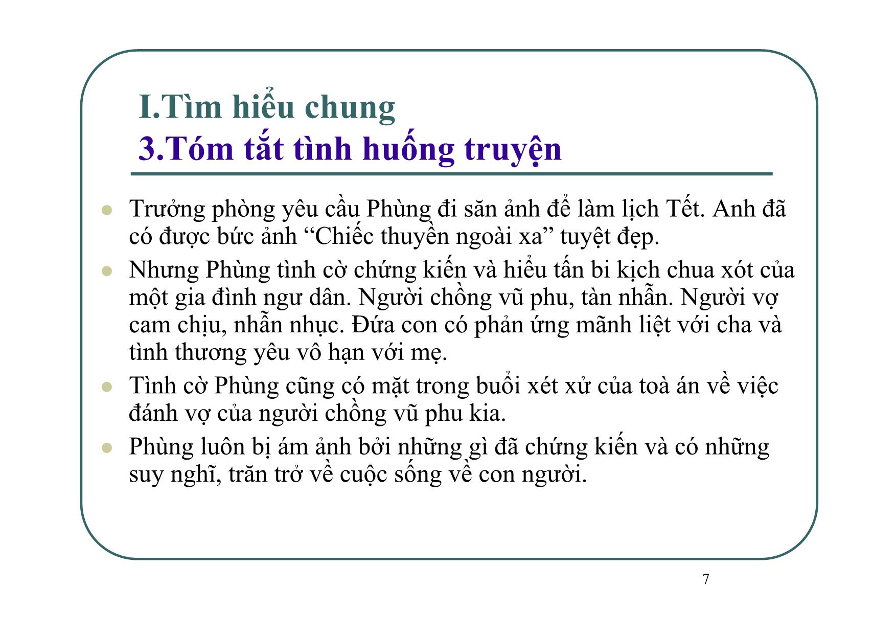 Bài giảng Ngữ văn Lớp 12 - Văn bản: Chiếc thuyền ngoài xa trang 7