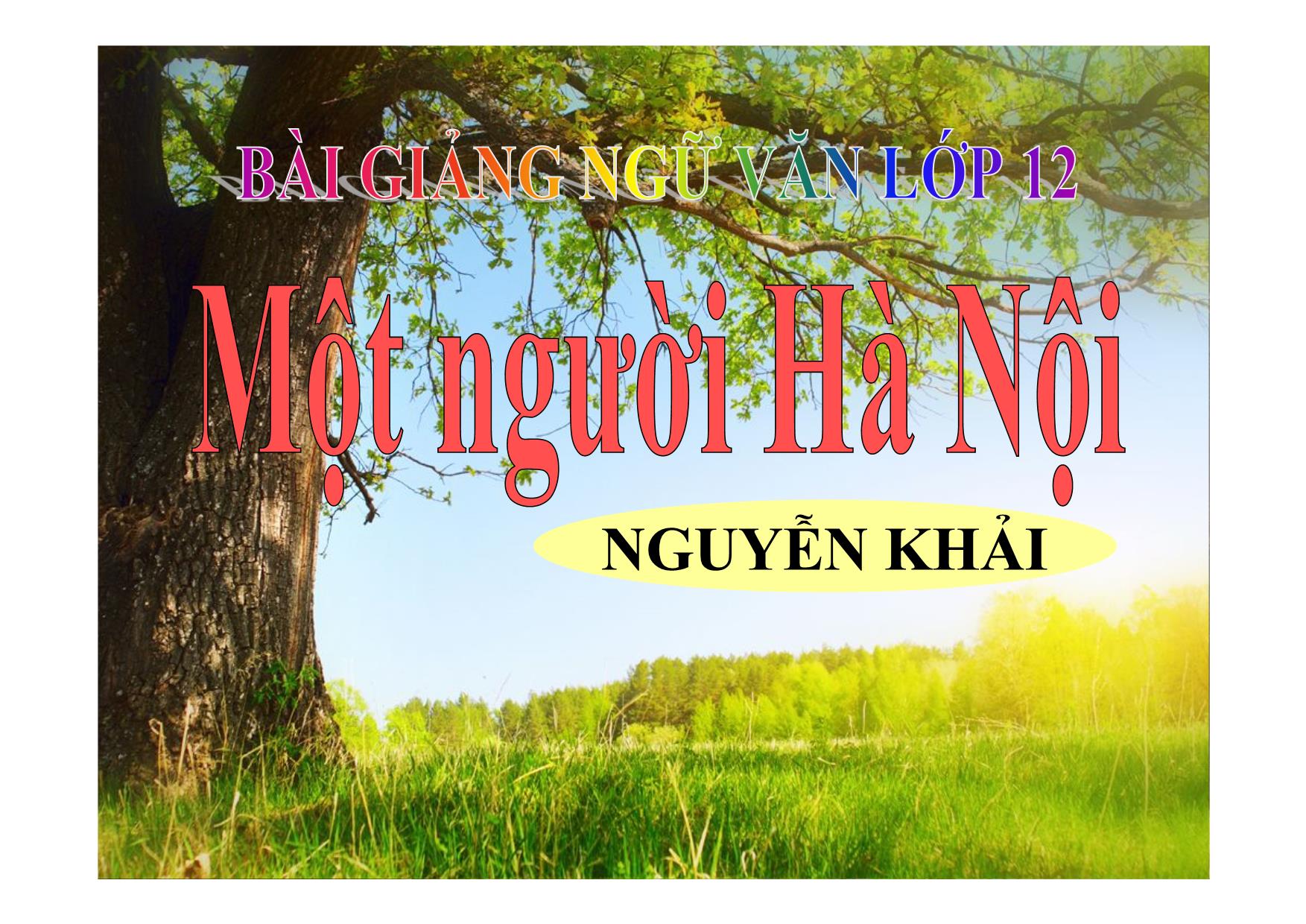 Bài giảng Ngữ văn Lớp 12 - Văn bản: Một người Hà Nội trang 1