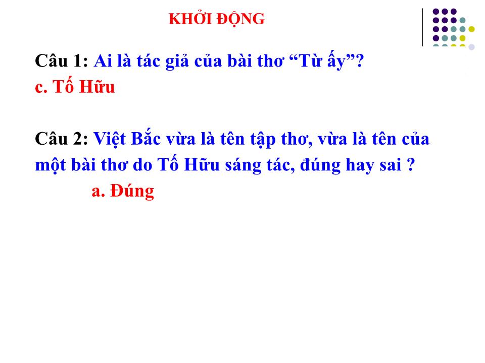 Bài giảng Ngữ văn Lớp 12 - Tiết 18: Việt Bắc trang 5