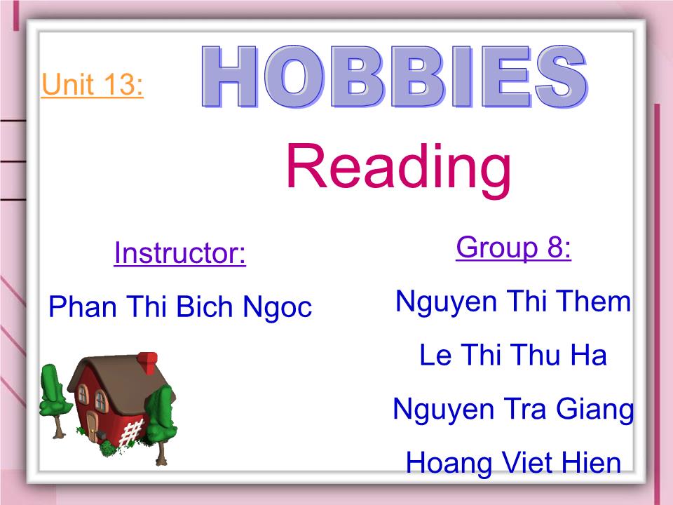 Bài giảng Tiếng Anh Lớp 11 - Unit 13: Hobbies trang 6