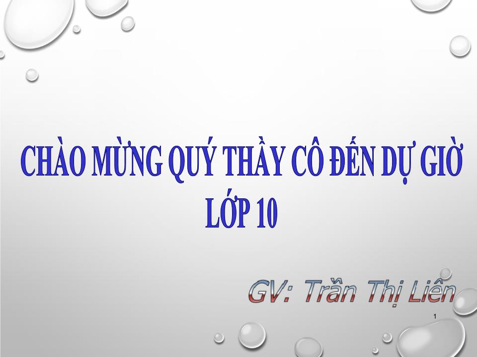 Bài giảng Tin học Lớp 10 - Chương 3: Hệ điều hành - Bài 10: Khái niệm về hệ điều hành - Trần Thị Liên trang 1