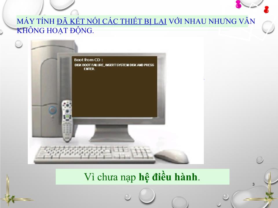 Bài giảng Tin học Lớp 10 - Chương 3: Hệ điều hành - Bài 10: Khái niệm về hệ điều hành - Trần Thị Liên trang 3