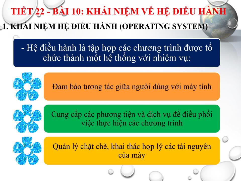 Bài giảng Tin học Lớp 10 - Chương 3: Hệ điều hành - Bài 10: Khái niệm về hệ điều hành - Trần Thị Liên trang 7