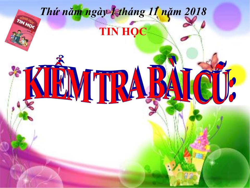 Bài giảng Tin học Lớp 4 - Bài 6: Thực hành tổng hợp trang 2