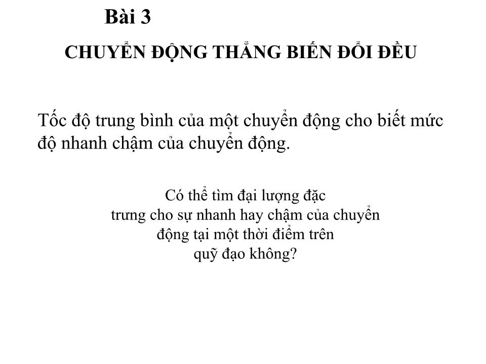 Bài giảng Vật lí Lớp 10 - Bài 3: Chuyển động thẳng biến đổi đều - Trần Viết Thắng trang 8