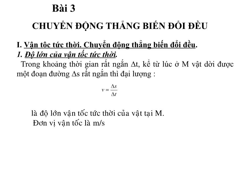 Bài giảng Vật lí Lớp 10 - Bài 3: Chuyển động thẳng biến đổi đều - Trần Viết Thắng trang 9