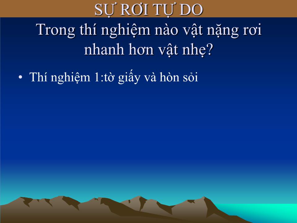 Bài giảng Vật lí Lớp 10 - Bài 4: Sựu rơi tự do - Nguyễn Duy Long trang 10