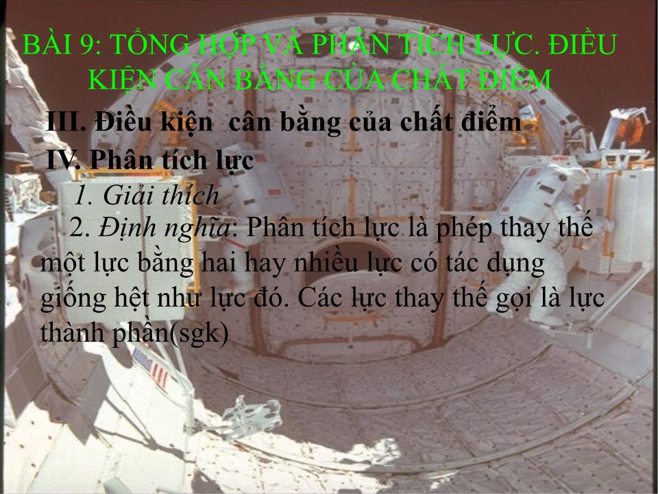 Bài giảng Vật lí Lớp 10 - Bài 9: Tổng hợp và phân tích lực. Điều kiện cân bằng của chất điểm - Phạm Đức Song trang 10