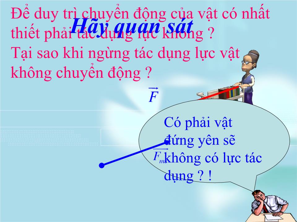 Bài giảng Vật lí Lớp 10 - Bài 10: Ba định luật Niu-ton - Phạm Công Đức trang 4