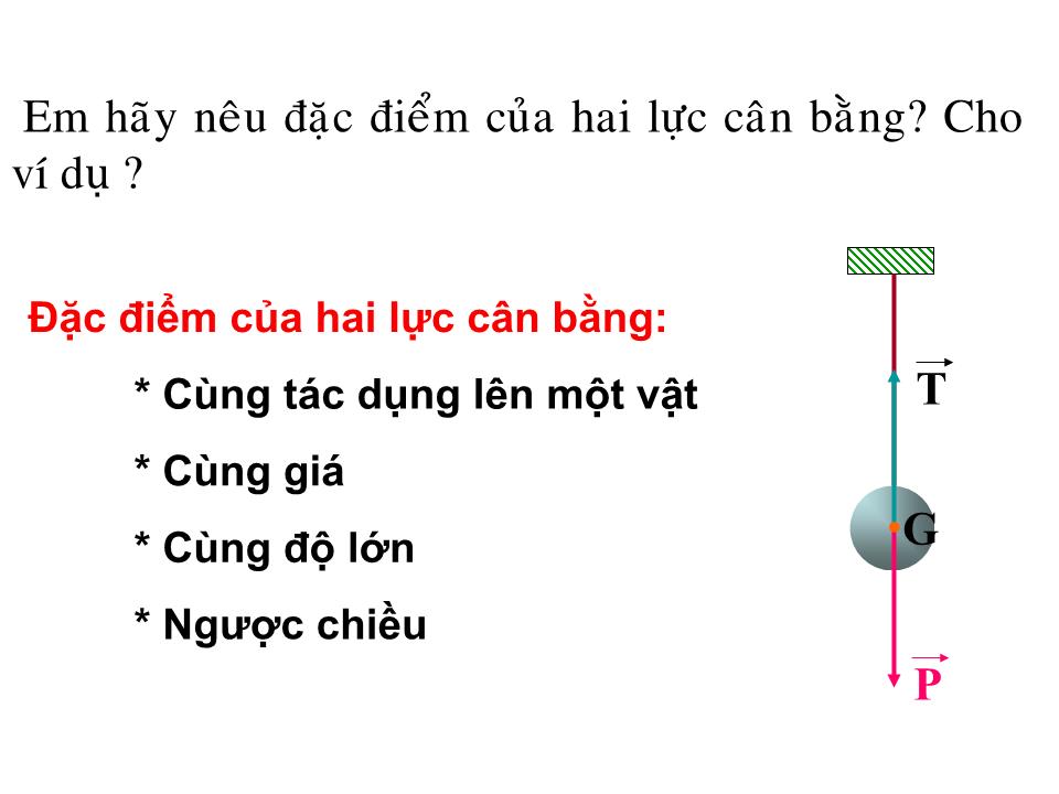 Bài giảng Vật lí Lớp 10 - Bài 17: Cân bằng của một vật chịu tác dụng của hai lực và của ba lực không song song trang 3