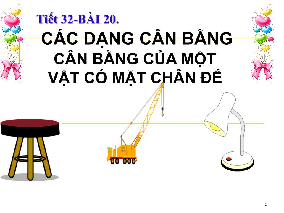 Bài giảng Vật lí Lớp 10 - Bài 20: Các dạng cân bằng. Cân bằng của một vật có mặt chân đế trang 5