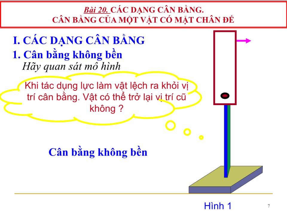 Bài giảng Vật lí Lớp 10 - Bài 20: Các dạng cân bằng. Cân bằng của một vật có mặt chân đế trang 7