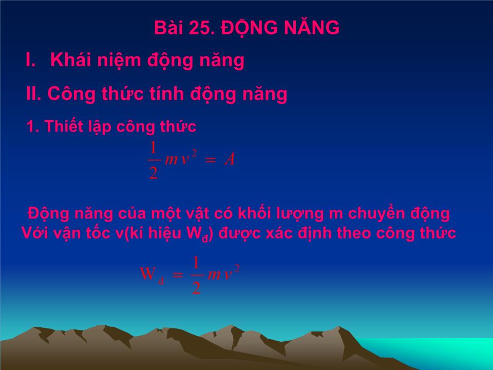 Bài giảng Vật lí Lớp 10 - Bài 25: Động năng trang 10