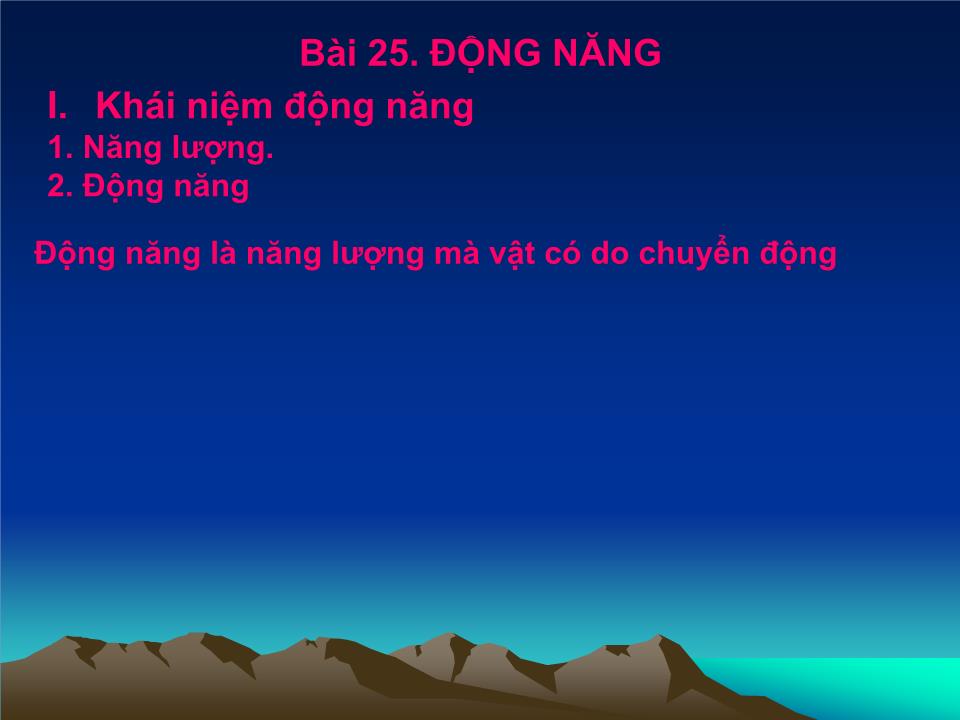 Bài giảng Vật lí Lớp 10 - Bài 25: Động năng trang 7