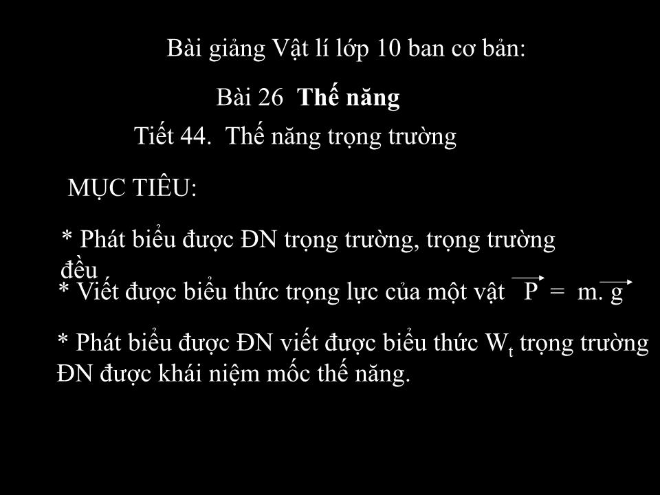 Bài giảng Vật lí Lớp 10 - Bài 26: Thế năng - Trần Viết Thắng trang 2