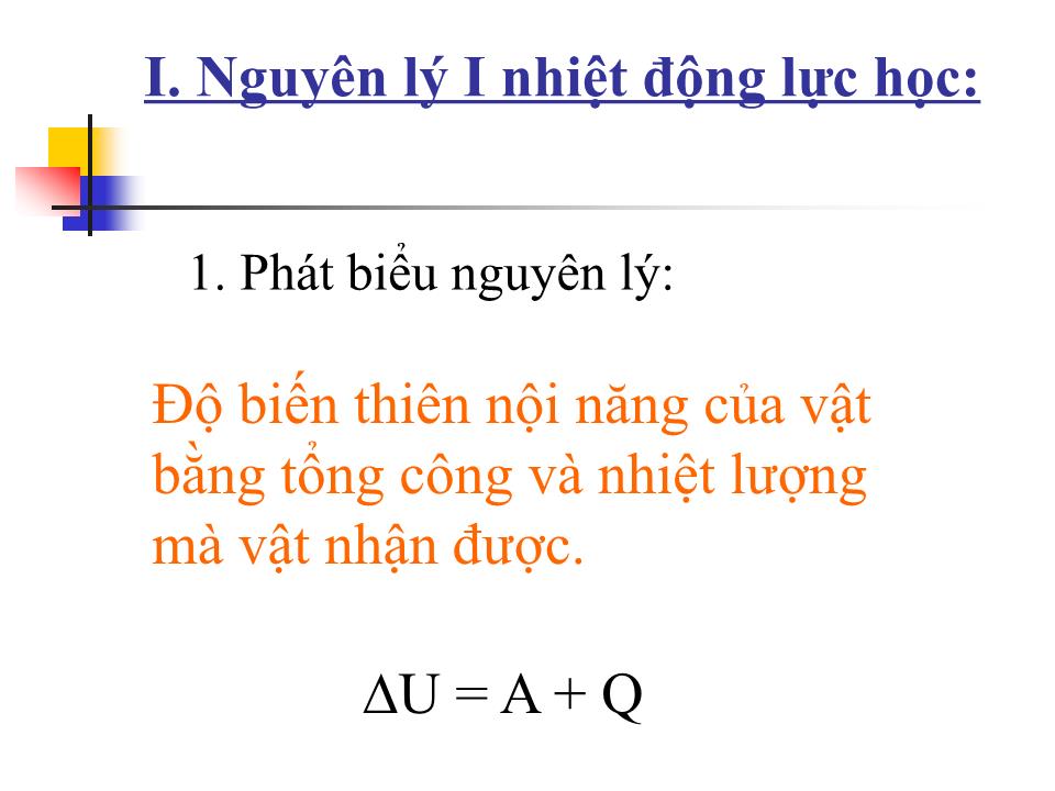 Bài giảng Vật lí Lớp 10 - Bài 33: Các nguyên lý của nhiệt động lực học trang 4