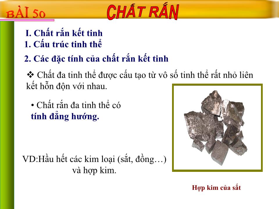 Bài giảng Vật lí Lớp 10 - Bài 34: Chất rắn kết tinh chất rắn vô định hình trang 10