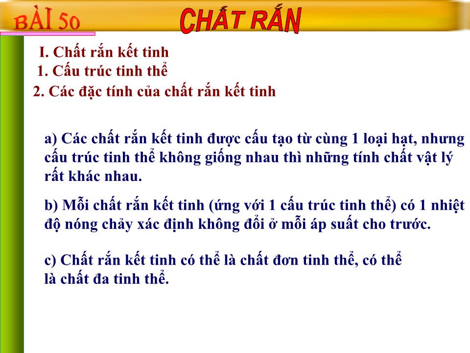 Bài giảng Vật lí Lớp 10 - Bài 34: Chất rắn kết tinh chất rắn vô định hình trang 8