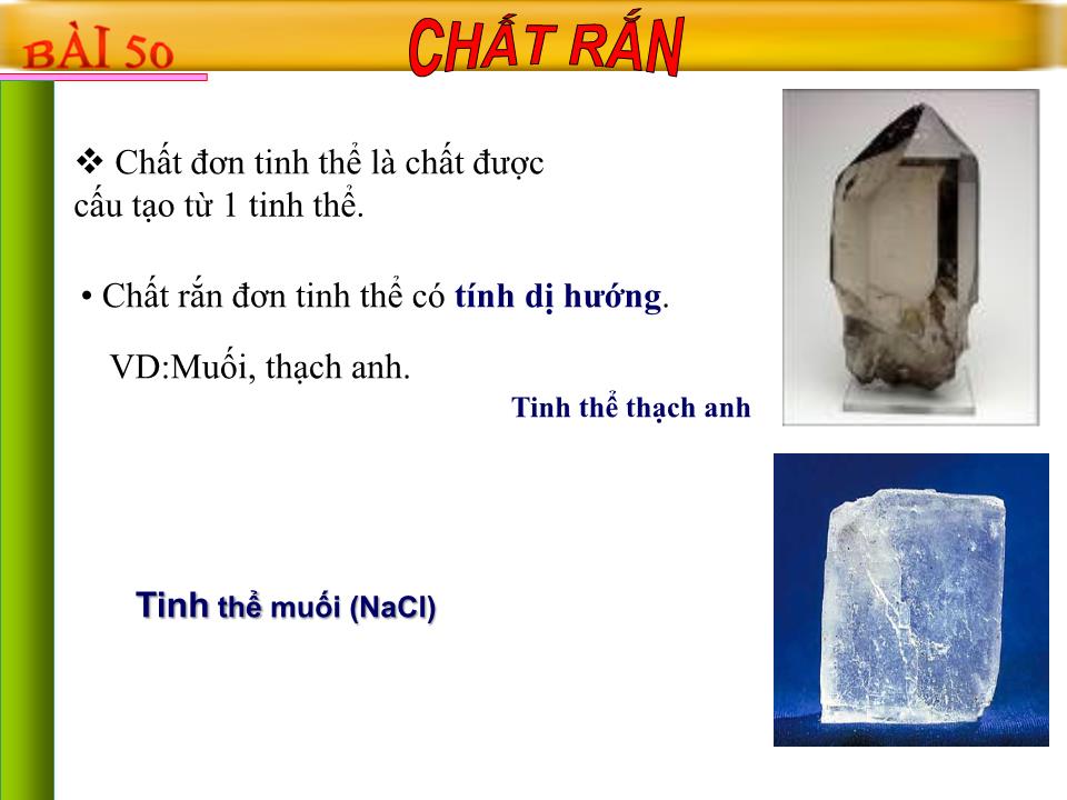 Bài giảng Vật lí Lớp 10 - Bài 34: Chất rắn kết tinh chất rắn vô định hình trang 9