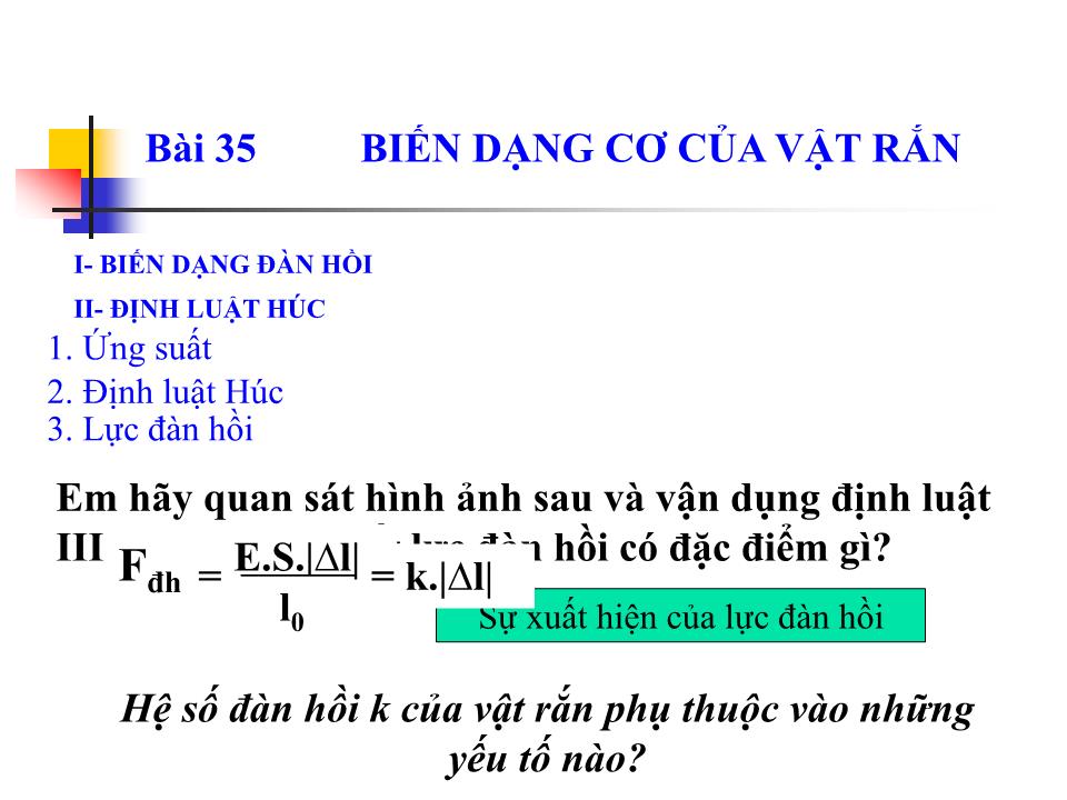 Bài giảng Vật lí Lớp 10 - Bài 35: Biến dạng cơ của vật rắn trang 8