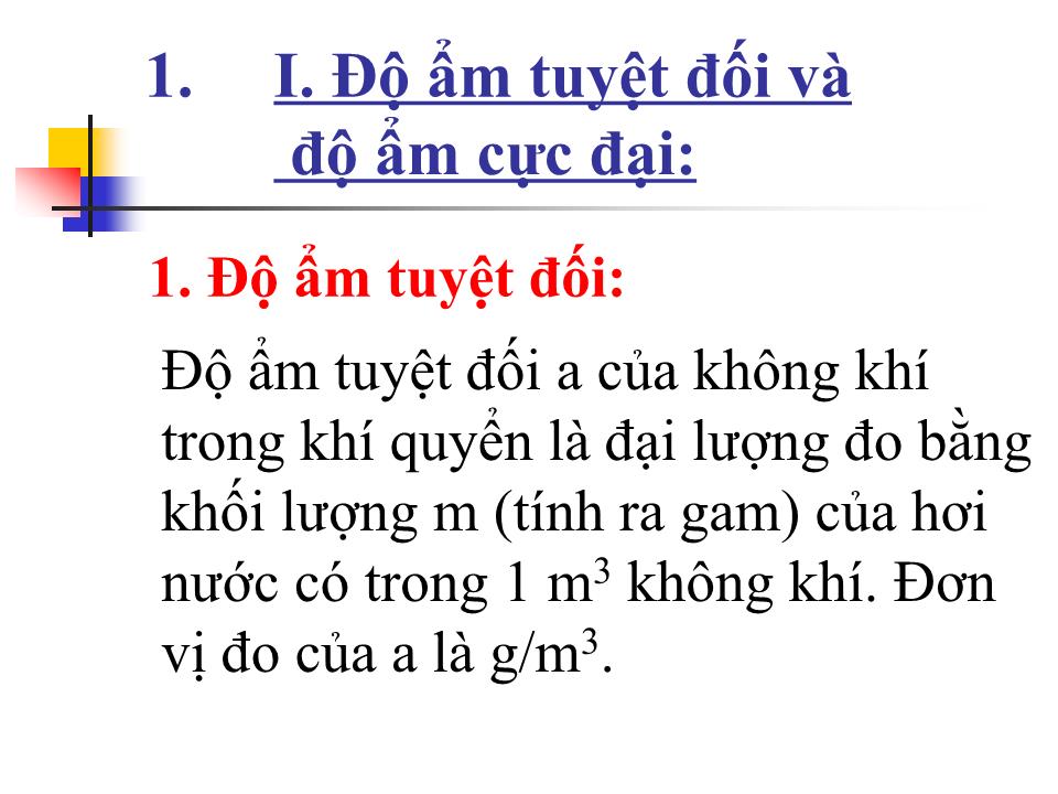 Bài giảng Vật lí Lớp 10 - Bài 39: Độ ẩm của không khí trang 4