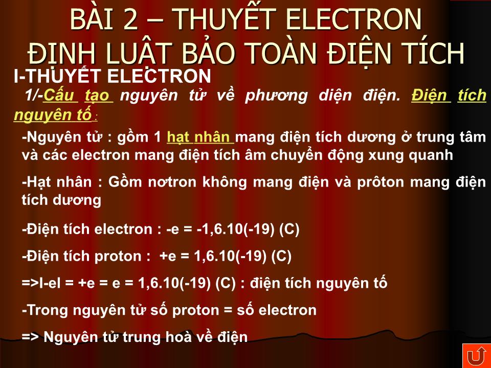 Bài giảng Vật lí Lớp 11 - Bài 2: Thuyết electron định luật bảo toàn điện tích trang 7