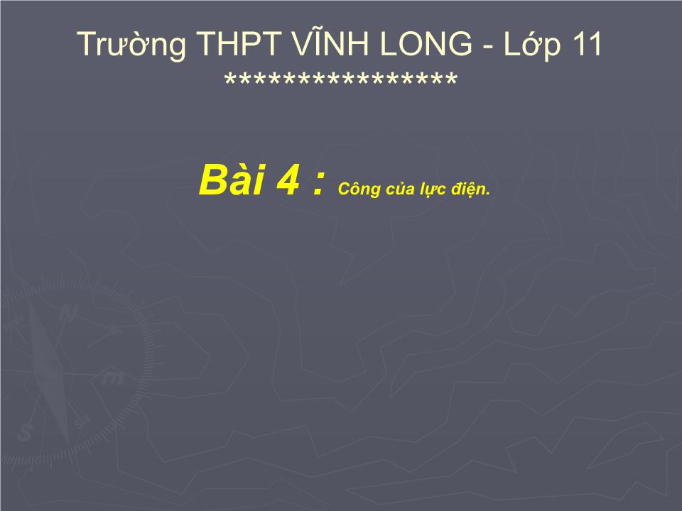 Bài giảng Vật lí Lớp 11 - Bài 4: Công của lực điện trang 1