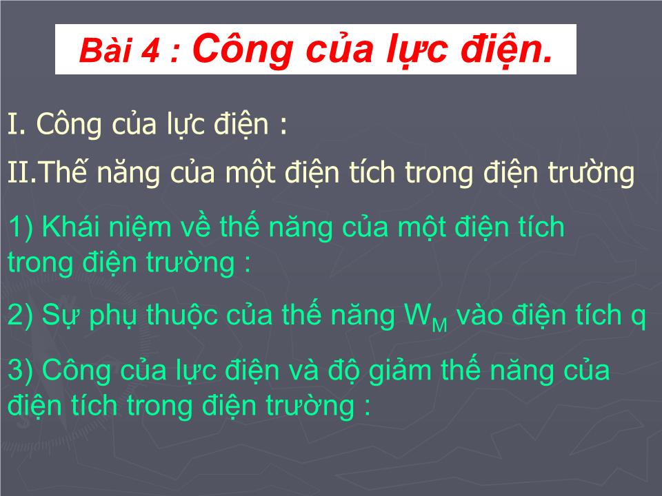 Bài giảng Vật lí Lớp 11 - Bài 4: Công của lực điện trang 6