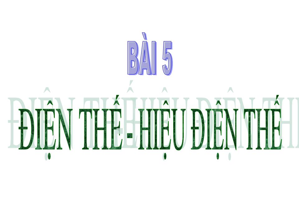 Bài giảng Vật lí Lớp 11 - Bài 5: Điện thế. Hiệu điện thế trang 1