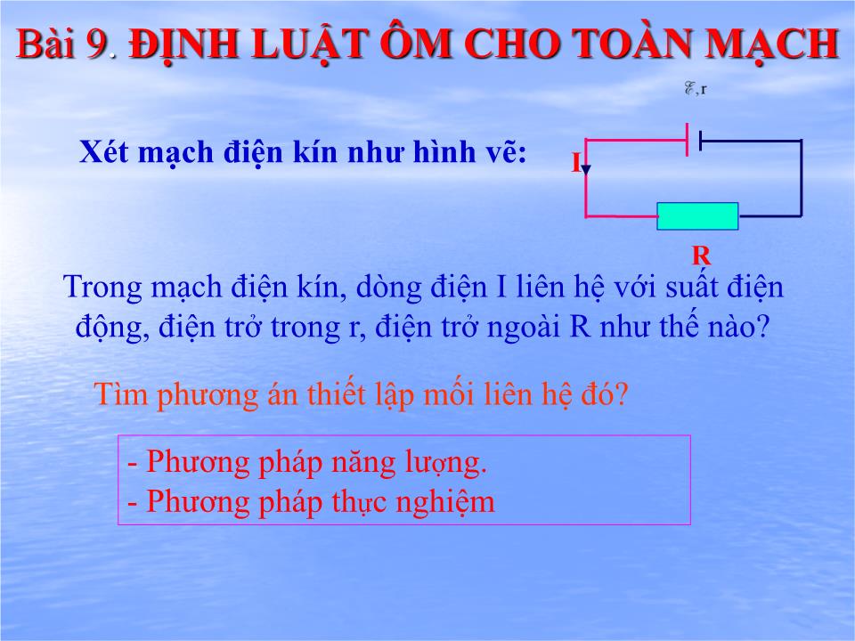 Bài giảng Vật lí Lớp 11 - Bài 9: Định luật ôm đối với toàn mạch trang 4