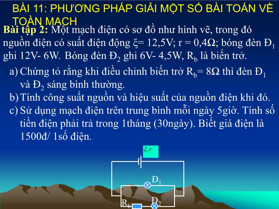 Bài giảng Vật lí Lớp 11 - Bài 11: Phương pháp giải một số bài toán về toàn mạch - Nguyễn Đoàn Duy Chinh trang 9