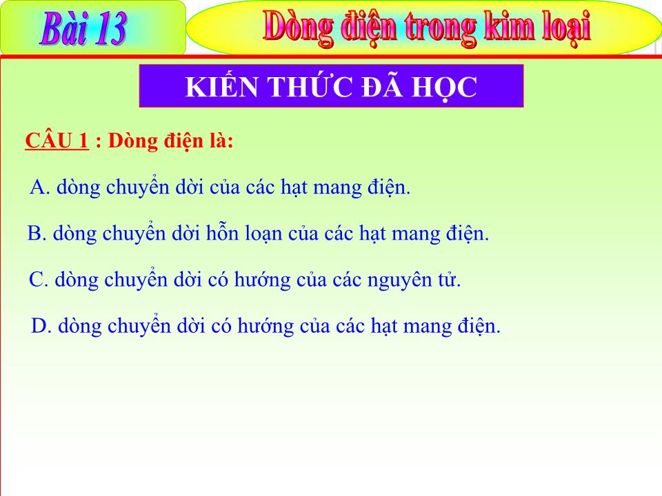 Bài giảng Vật lí Lớp 11 - Bài 13: Dòng điện trong kim loại - Nguyễn Anh Tuấn trang 7