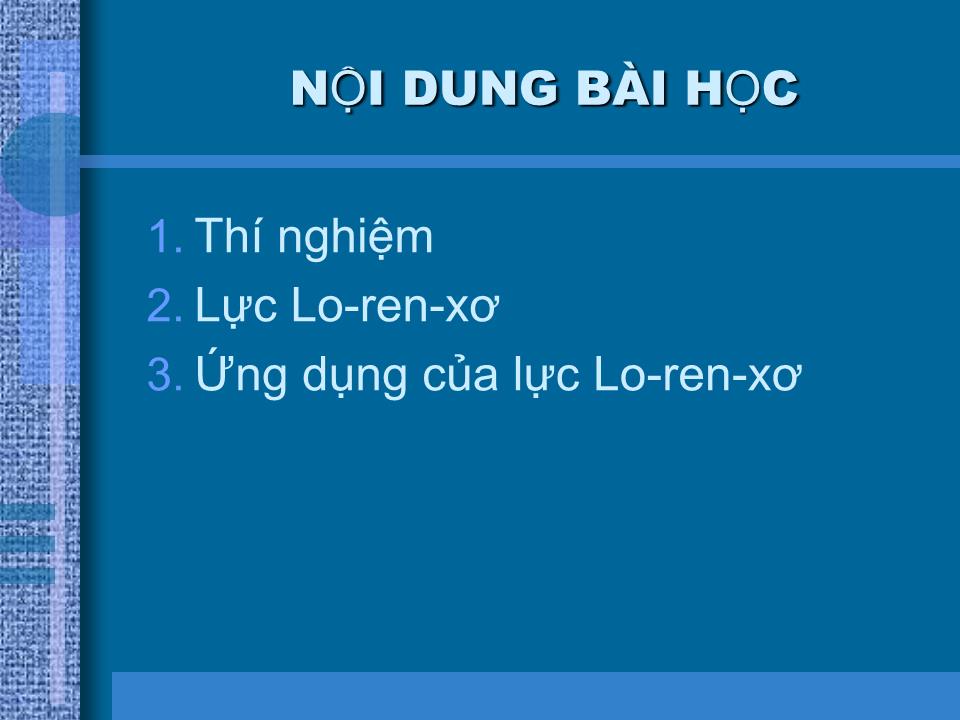 Bài giảng Vật lí Lớp 11 - Bài 32: Lực Lo-ren-xơ trang 4