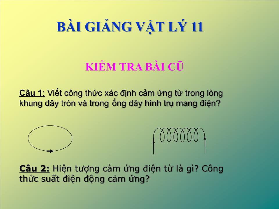 Bài giảng Vật lí Lớp 11 - Bài 25: Tự cảm - Đặng Ngọc Chính trang 2