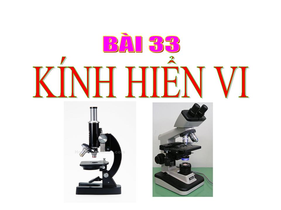 Bài giảng Vật lí Lớp 11 - Bài 33: Kính hiển vi trang 1