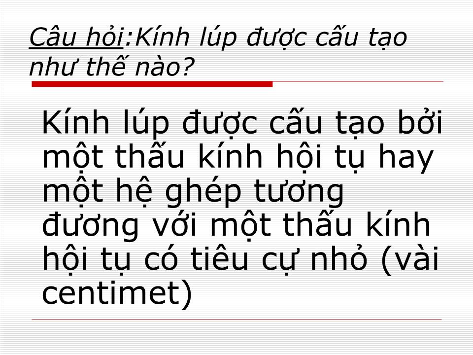 Bài giảng Vật lí Lớp 11 - Bài 32: Kính lúp - Nguyễn Tùng Đức trang 10